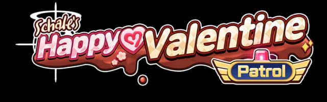 Schale's Happy ♥ Valentine Patrol