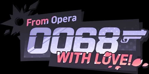 From Opera 0068 with Love!
