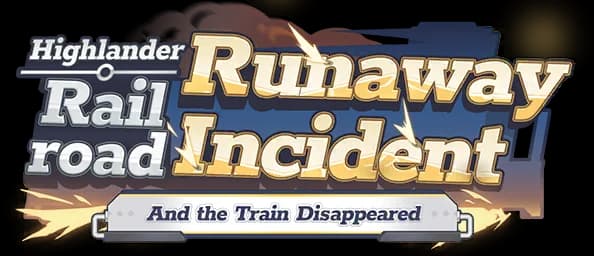 Highlander Railroad Runaway Incident: And the Train Disappeared
